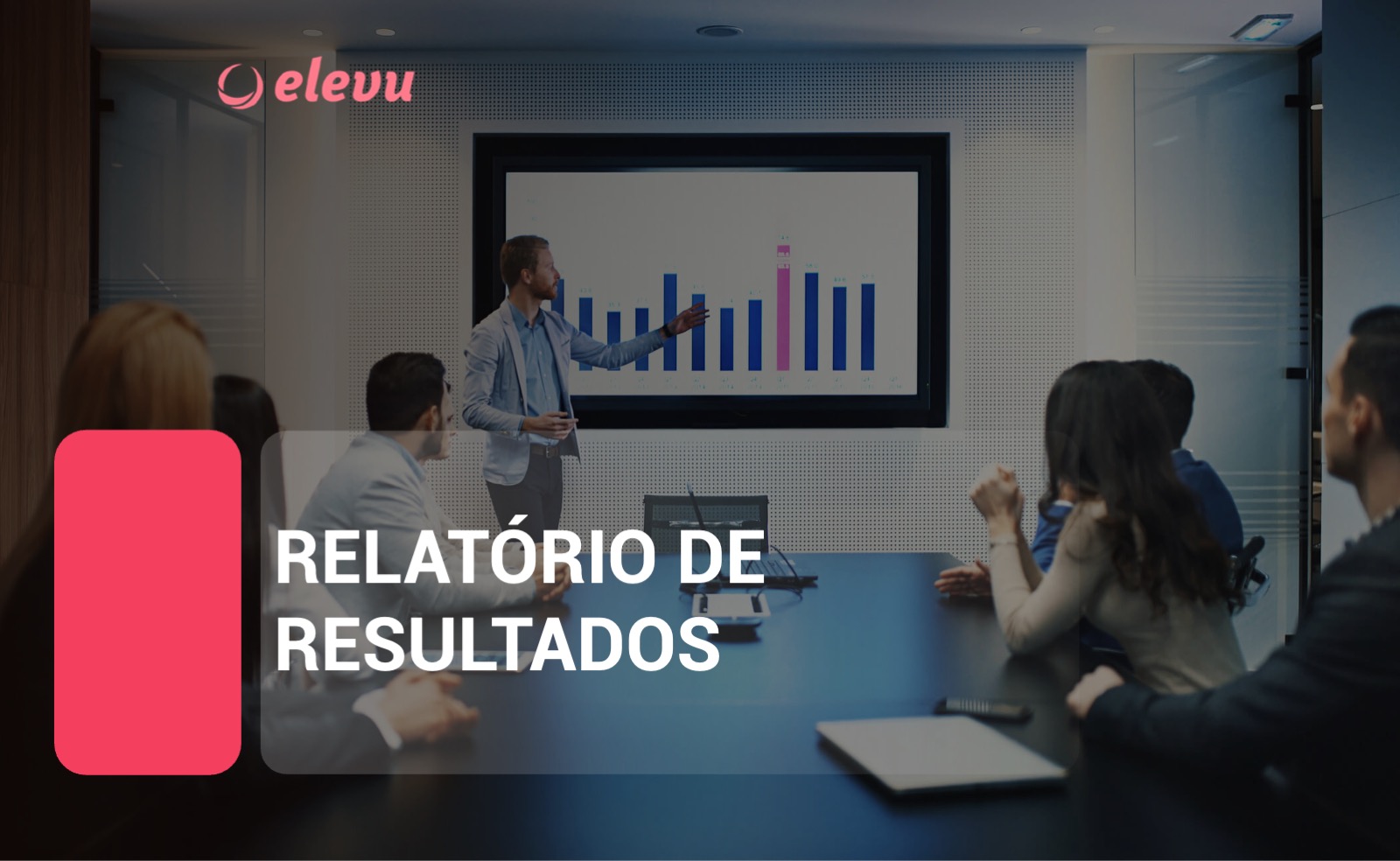 Relatório de Resultados: Como transformar números em uma apresentação que comunica
